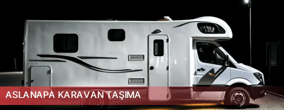 Aslanapa İlçemi Karavan Taşıma