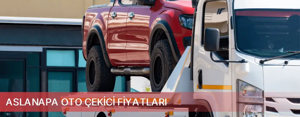 Aslanapa İlçemi Oto Çekici Fiyatları